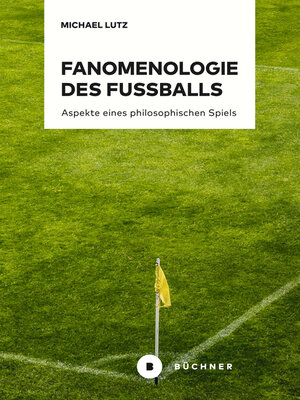 cover image of Fanomenologie des Fußballs